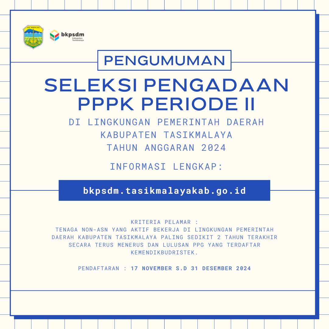 SELEKSI PENGADAAN PPPK PERIODE II  TENAGA TEKNIS DAN TENAGA KESEHATAN DI LINGKUNGAN PEMERINTAH DAERAH KABUPATEN TASIKMALAYA TAHUN ANGGARAN 2024